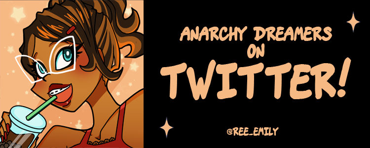Follow Anarchy Dreamer's creator's twitter!