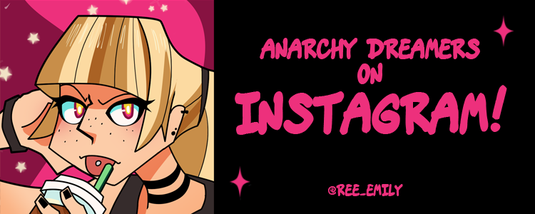Follow Anarchy Dreamers on IG!