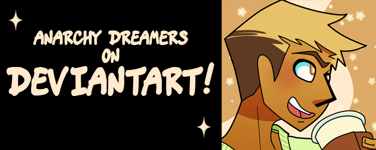 Follow Anarchy Dreamers on DeviantART!